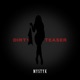 Dirty Teaser Single