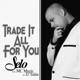 Trade It All for You feat D Salas MC Magic Single