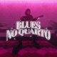 Blues no Quarto Single