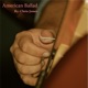 American Ballad Single