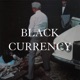 Black Currency Single