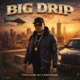 BIG DRIP Single