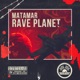 Rave Planet Single