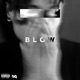 Blow Single