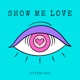 Show Me Love Single