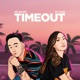 Timeout feat GY Yang Single