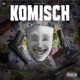 Komisch Single