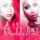 Is It On Single