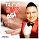 Tu y Yo Somos Asi Single