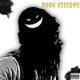 Dark Visions Single