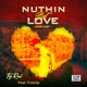 Nuthin but Love Nature Series feat FreeUp Single