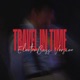 TRAVEL IN TIME ELECTRO BASS VERSION Single