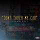 Dont Touch My Car Single