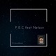 F E C feat Nelson Single