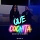 Que Cochita Single