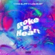 Broke My Heart feat ilyaugust Single