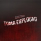 Toma Exploção Single