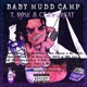 Baby Mudd Camp feat CJ