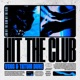 HIT THE CLUB feat tatum duke Single