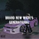Brand New Wave s Generational Single