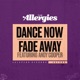 Dance Now Fade Away Single