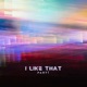 I Like That Single