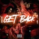 Get Back feat Pj Glizzy Single
