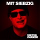 Mit Siebzig Single