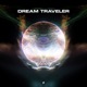 Dream Traveler Single