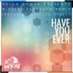 Have You Ever feat Rebecca Scales Richard Earnshaw Remixes Single
