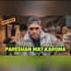 Pareshan Mat Karona Go Corona Single