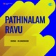 Pathinalam Ravu Original Motion Picture Soundtrack Single