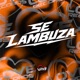 Se Lambuza feat MC Vitorioso Single