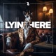 Lyin Here Single