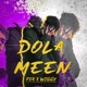 DOLA MEEN FOX feat Wiggy EP كتيبه 999