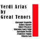 Verdi Arias By Great Tenors