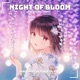 Night of Bloom Starling Remix Single