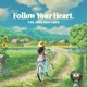 Follow Your Heart Single
