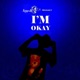 I m Okay feat Monsey Single