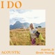 I Do Acoustic Single