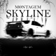 MONTAGEM SKYLINE EP