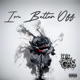 I m Better Off Single