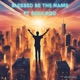 Blessed Be The Name feat SoulGod Reimagined Single