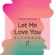 Let Me Love You feat Chris Crone Extended Single