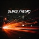 Blanco y Negro feat Práctiko Dixon Carreras Single
