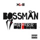 Bossman feat Mr Berry Single
