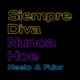 Siempre Diva Nunca Hoe Single