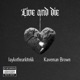 Live And Die feat Kaveman Brown Single