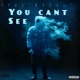 You Can t See feat Jay Stackz Single