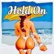 Hold on feat Phatboyy Prairie Boi Single